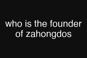who is the founder of zahongdos