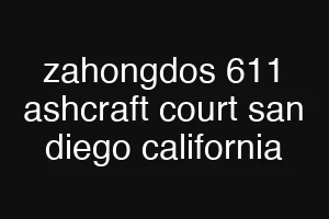 zahongdos 611 ashcraft court san diego california