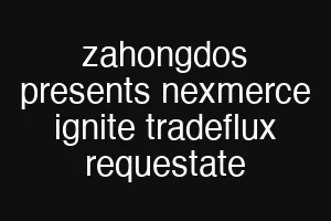 zahongdos presents nexmerce ignite tradeflux requestate